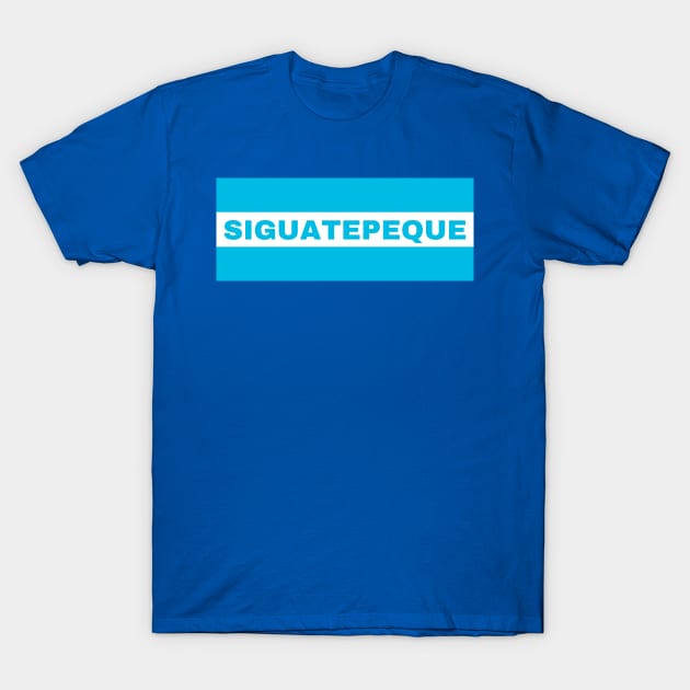 Siguatepeque City in Honduras Flag Colors T-Shirt by aybe7elf